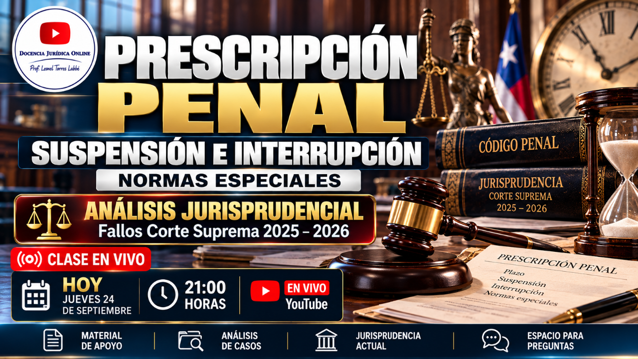 Clase en vivo: Prescripción penal, suspensión e interrupción, normas especiales, análisis jurisprudencial de fallos de la Corte Suprema 2025 a 2026, Docencia Jurídica Online, jueves 24 de septiembre a las 21:00 horas
